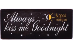 Always kiss me goodnight... (Metal Skilt)