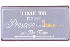 Time to drink prosecco and dance on the table (Magnet)