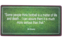 Some people think football is a matter of life and death... (Magnet)