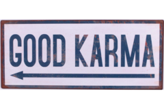 Good karma (Metal Skilt)
