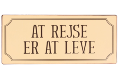 At rejse er at leve (Metal Skilt)