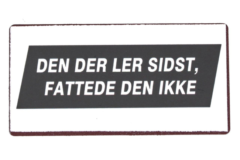 Den der ler sidst, fattede den ikke (Magnet)