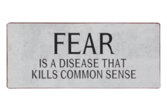 Fear is not good - we have to control it (Metal Skilt)